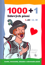 1000+1 LIDOVÝCH PÍSNÍ 1. díl A–M